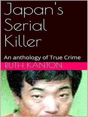 cover image of Japan's Serial Killer an Anthology of True Crime